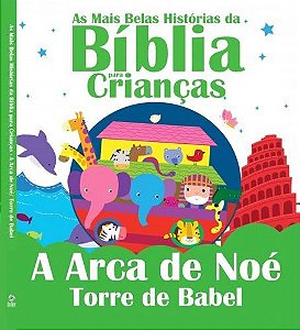 As Mais Belas Histórias Da Bíblia Para Crianças - A Arca De Noé E Torre De Babel