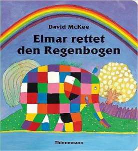 Elmar Rettet Den Regenbogen