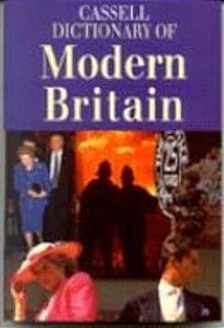 Cassell Dictionary Of Modern Britain