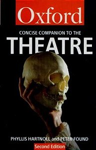Oxford Companion To The Theatre - Second Edition