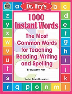 1000 Instant Words - The Most Common Words For Teaching Reading, Writing And Spelling