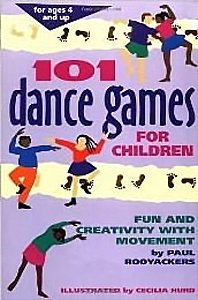 101 Dance Games For Children - Fun And Creativity With Movement - Smartfun Activity Books -