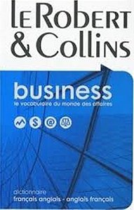 Le Robert & Collins - Business - Français-Anglais/Anglais/français