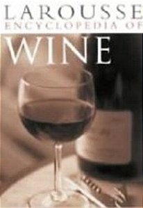 Larousse Encyclopedia Of Wine