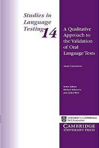 A Qualitative Approach To The Validation Of Oral Language Tests - Studies In Language Testing 14