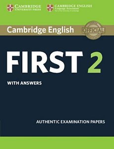 Cambridge English First 2 - Student's Book With Answers Authentic Examination Papers
