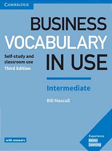 Business Vocabulary In Use: Intermediate Book With Answers Self-Study And Classroom Use 3RD Edition
