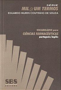 Vocabulário Para Ciências Farmacêuticas - Português/Inglês - Série Mil & Um Termos