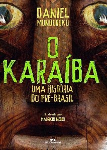 O Karaíba: Uma História Do Pré-Brasil