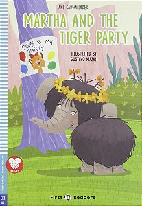 Martha And The Tiger Party - Hub First Readers - Level Below A1 - Book With Audio Download