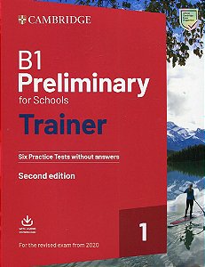 B1 Preliminary For Schools Trainer 1 For The Revised 2020 Exam - Six Practice Tests Without Answers With Audio Download - Second Edition