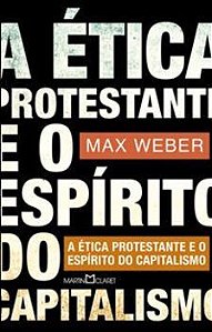 A Ética Protestante E O Espírito Do Capitalismo