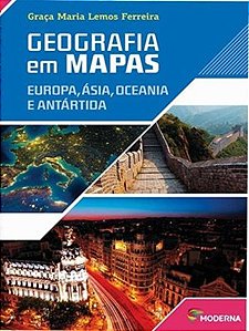 Geografia Em Mapas - Europa, Asia, Oceania E Antardida - Integrado - Quinta Edição