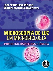 Microscopia De Luz Em Microbiologia - Morfologia Bacteriana E Fungica