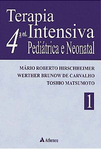 Terapia Intensiva Pediátrica E Neonatal – Vomume 1 Com Volume 2 - 4ª Edição