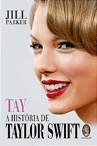 Tay - A História De Taylor Swift