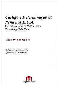 Castigo E Determinação Da Pena Nos E.u.A. - Um Estudo Sobre As United States Sentencing Guidelines