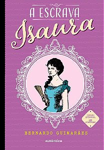 A Escrava Isaura- (Texto Integral - Clássicos Autêntica)