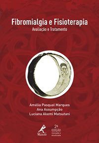 Fibromialgia E Fisioterapia - Avaliação E Tratamento - 2ª Edição