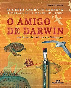 O Amigo De Darwin - Um Jovem Desenhista Em Galápagos