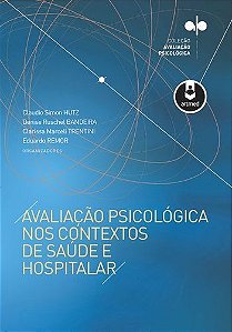 Avaliação Psicológica Nos Contextos De Saúde E Hospitalar