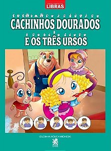 Contos Clássicos Em Libras - Cachinhos Dourados E Os Tre Ursos