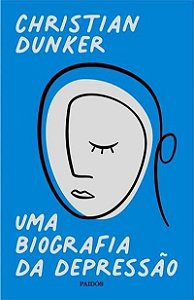 Uma Biografia Da Depressao