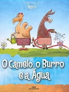 O Camelo, O Burro E A Água