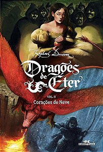 Dragões De Éter - Corações De Neve - Volume 2