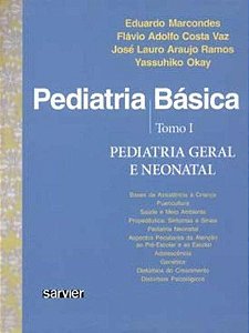 Pediatria Básica - Tomo I - Pediatria Geral E Neonatal