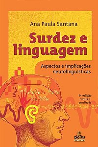 Surdez E Linguagem - Aspectos E Implicações Neurolinguísticas