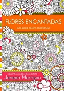 Flores Encantadas - Livro Para Colorir Antiestresse