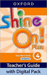 Shine On! Plus 4 - Teacher's Book With Digital Pack - Second Edition