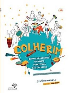 Colherim - Ritmos Brasileiros Na Dança Percussiva Das Colheres - Livro Com Dvd