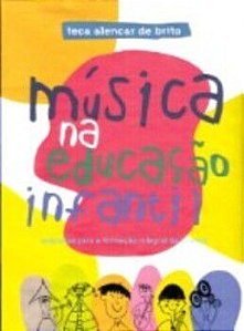 Música Na Educação Infantil - Propostas Para A Formação Integral Da Criança