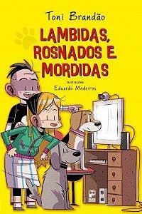 Lambidas, Rosnados E Mordidas