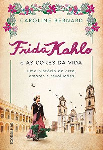 Frida Kahlo E As Cores Da Vida - 9786555680119