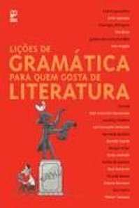 Liçoes De Gramatica Para Quem Gosta De Literatura