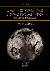 Uma Historia Das Copas Do Mundo - Vol. 2