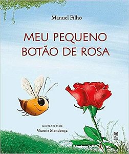 Meu Pequeno Botão De Rosa