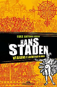 Hans Staden Viagens E Aventuras No Brasil - Novo Ortografia