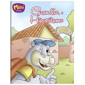 Filhotes Travessos(mini)- Grandao, O Hipopotamo