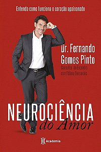 Neurociência Do Amor - Entenda Como Funciona O Coração Apaixonado