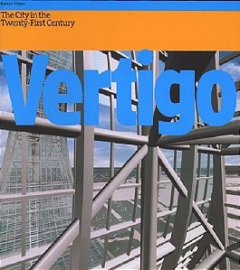 Vertigo - The Strange New World Of The Contemporary City