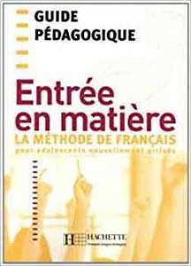 Entrée En Matière - Guide Pédagogique