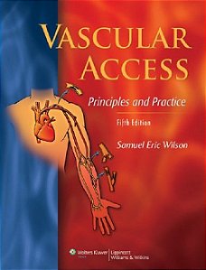 Vascular Access - Principles And Practice