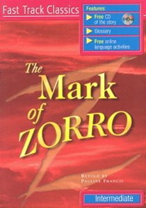 The Mask Of Zorro - Fast Track Classics B1 - Intermediate