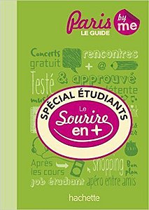Spécial Etudiants À Paris - Le Sourire En Plus - Les Guides Paris By Me