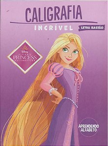 Caligrafia Incrível Disney - Princesas Aprendendo O Alfabeto (Bastão)