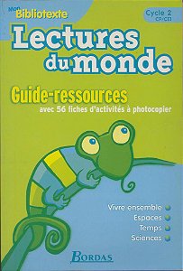Lectures Du Monde Cycle 2 - Guide-Ressources Avec 56 Fiches D'Activités À Photocopier